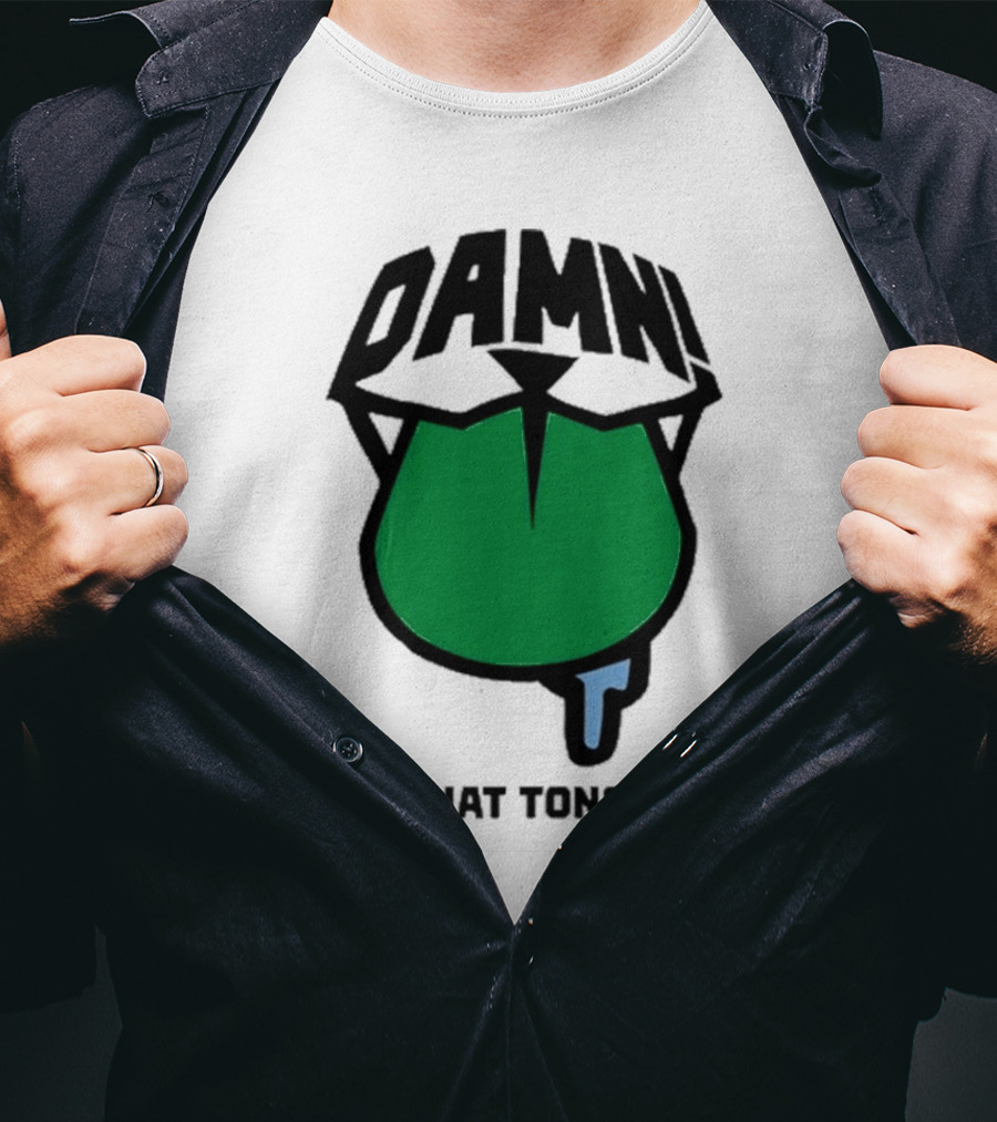 DAMN What That Tongue Do? T-Shirt