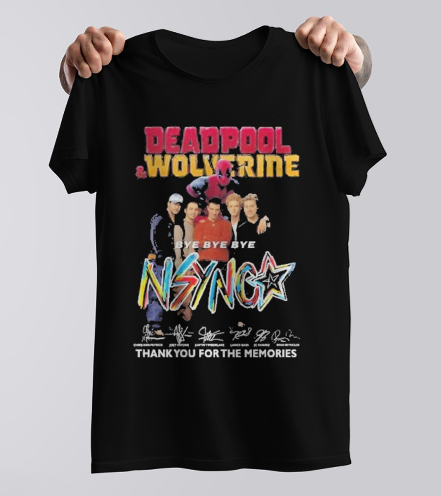 Deadpool And Wolverine NSYNC Bye Bye Bye Thank You For The Memories Signature T-Shirt
