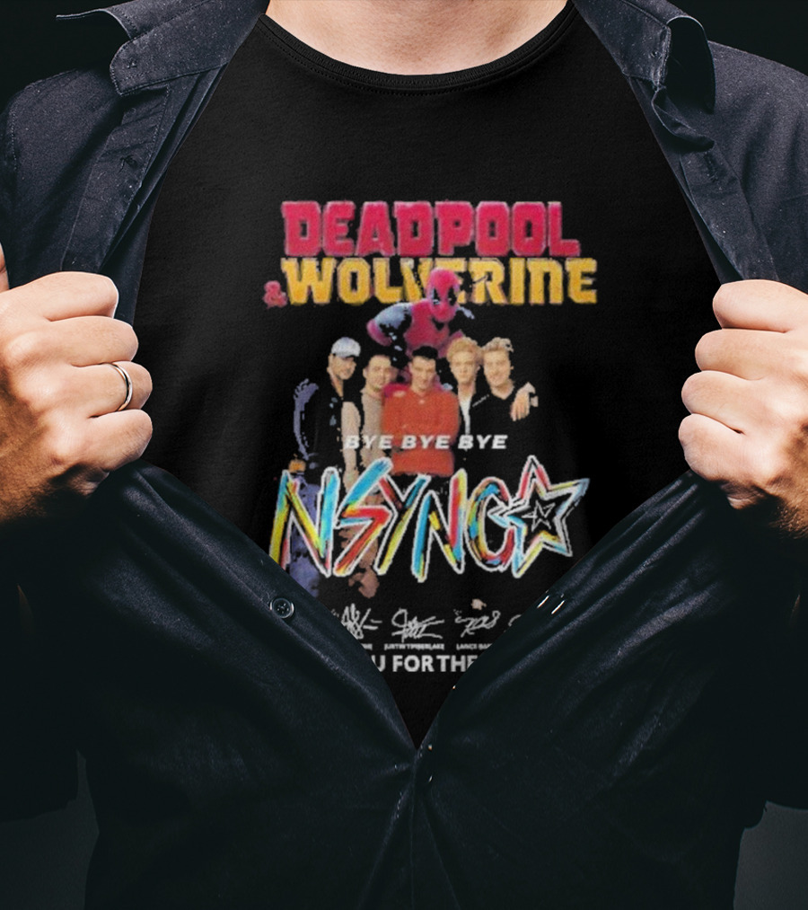 Deadpool And Wolverine NSYNC Bye Bye Bye Thank You For The Memories Signature T-Shirt