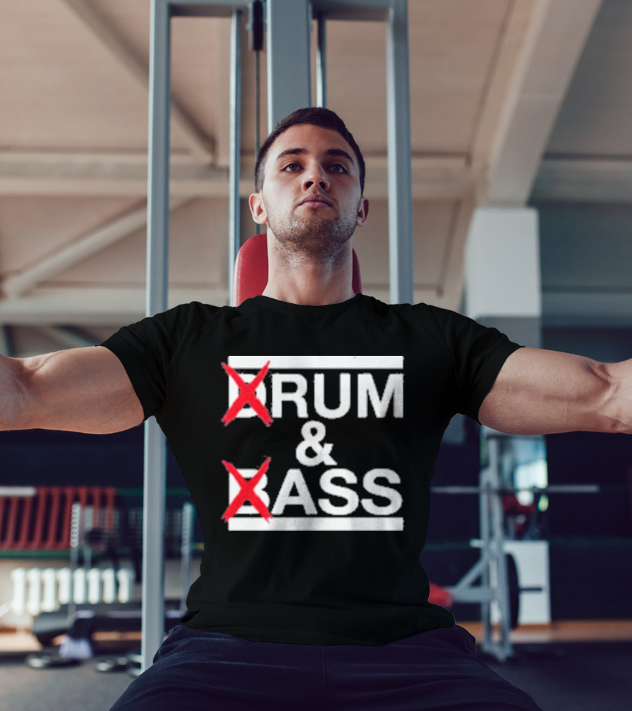 Drum And Bass Drum Ass T-Shirt
