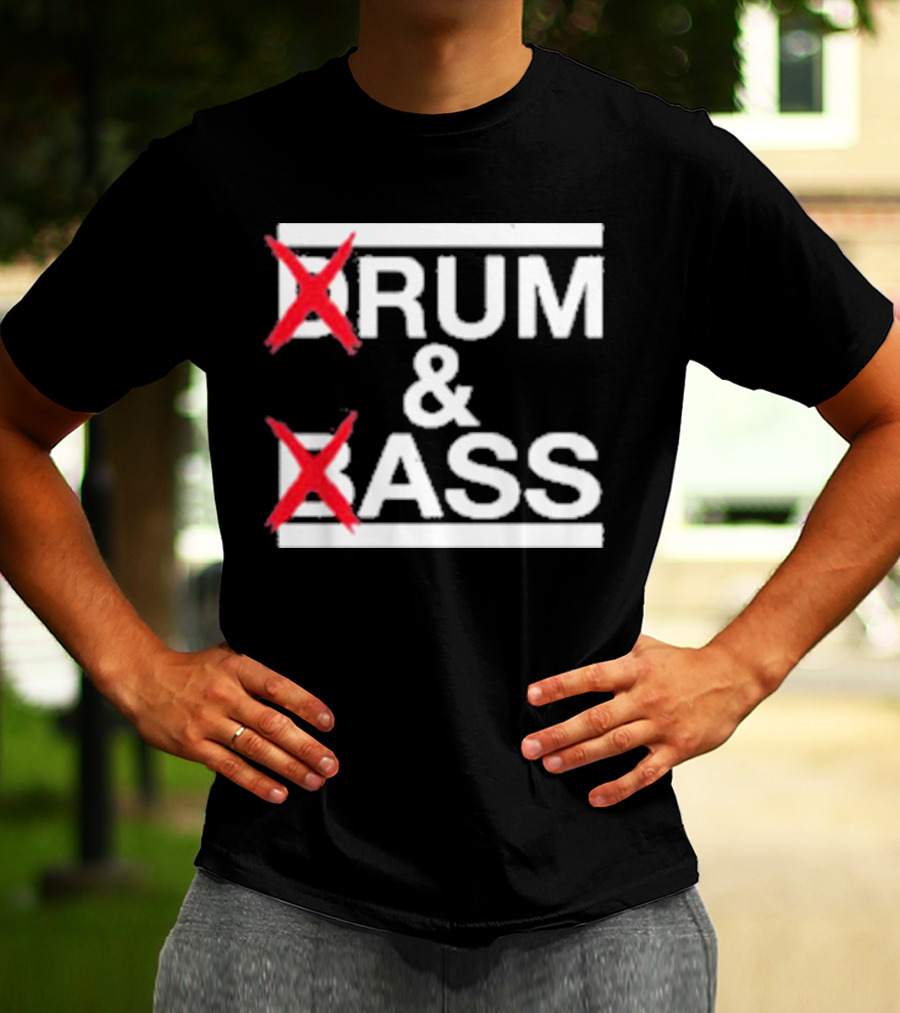 Drum And Bass Drum Ass T-Shirt