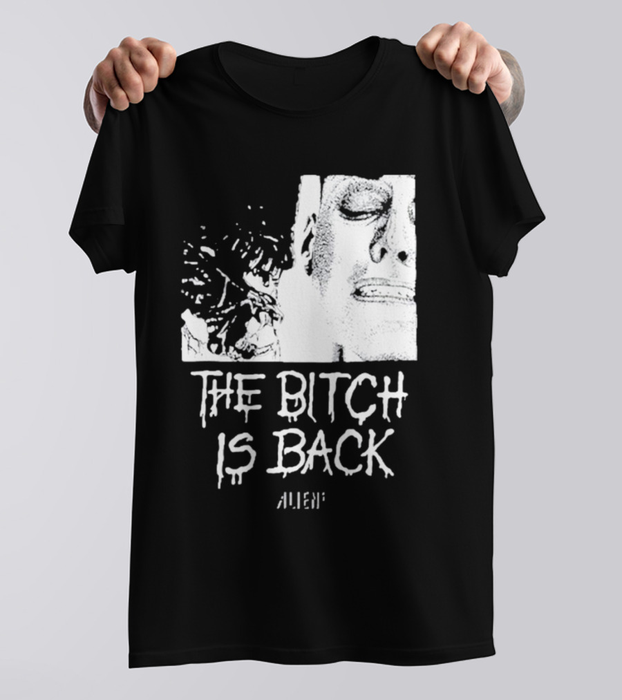 The Bitch Is Back Alien Movie T-Shirt