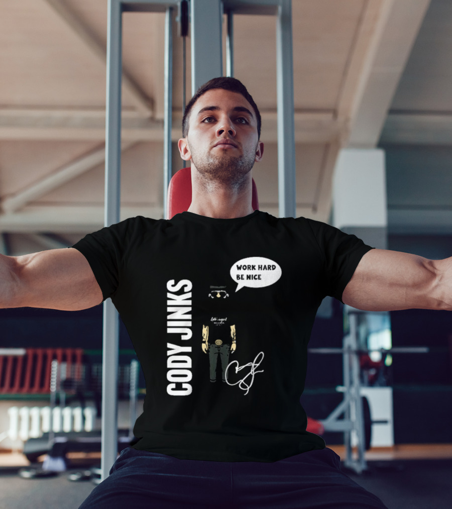 Cody Jinks Work Hard Be Nice Let's Spread Kindness T-Shirt