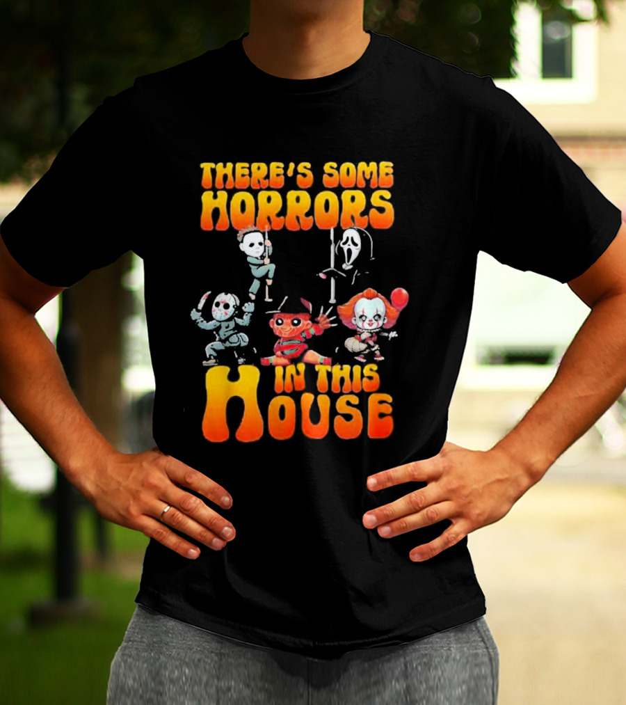 There’s Some Horrors In This House With Iconic Horror Characters T-Shirt