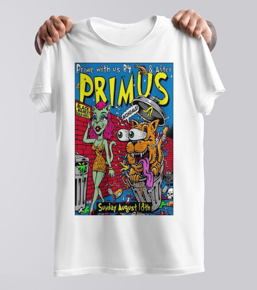 Primus Prime With Us B4 And After Avondale Brewing Black Market Bar Oakland Sunday August 18th T-Shirt