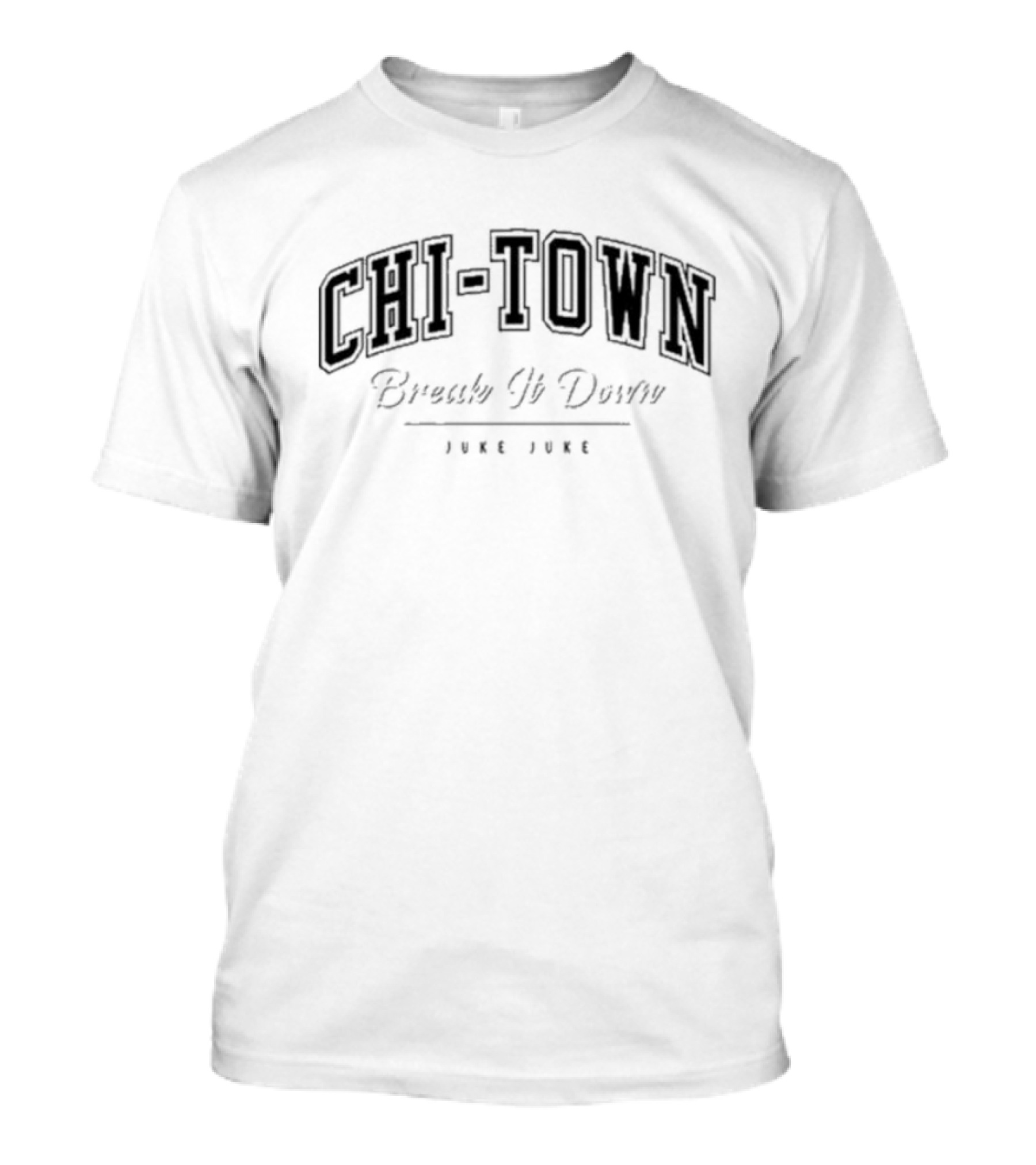 Chi-town Break It Down Juke Juke T-Shirt