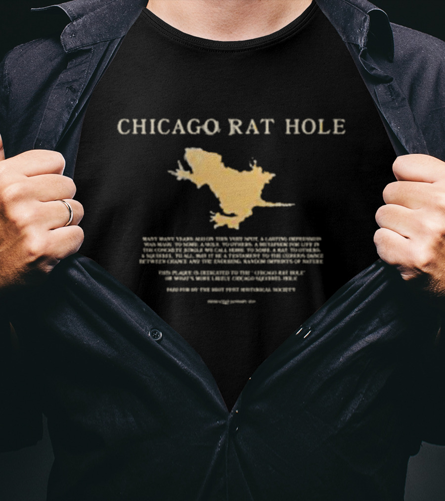 Chicago Rat Hole Many Many Years Ago On This Very Spot A Lasting Impression Was Made This Place Dedicated To Legendary Half Smokes Were Eaten Sandwiches Stole T-Shirt