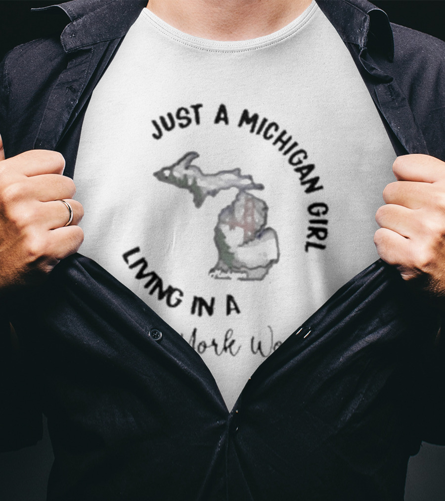 Just A Michigan Girl Living In A New York World T-Shirt