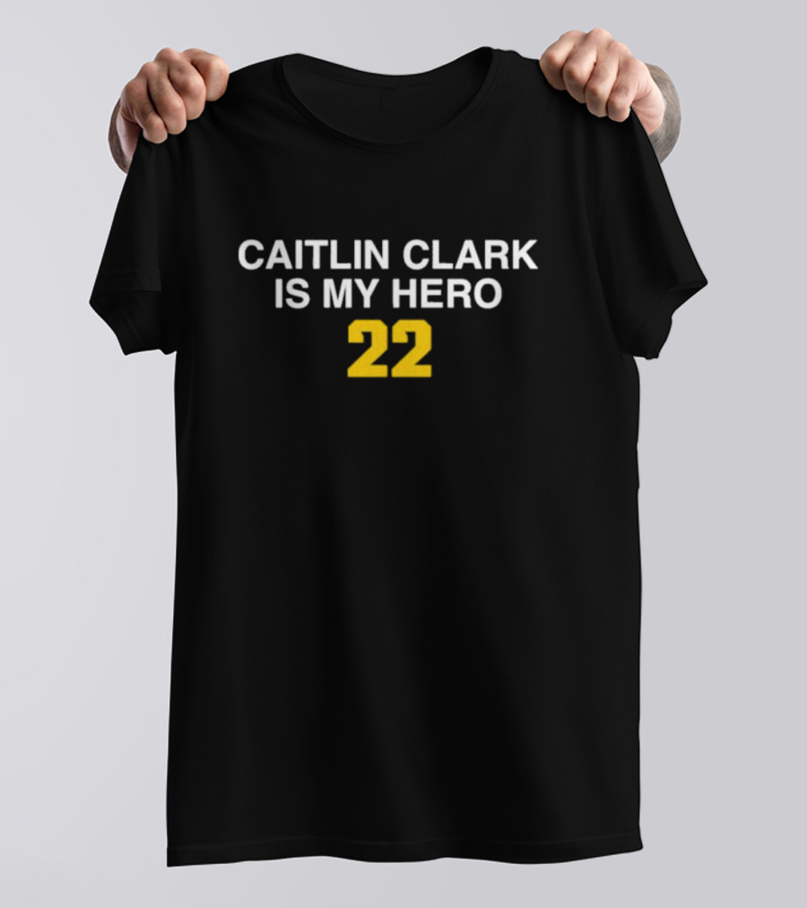 Caitlin Clark Is My Hero 22 T-Shirt