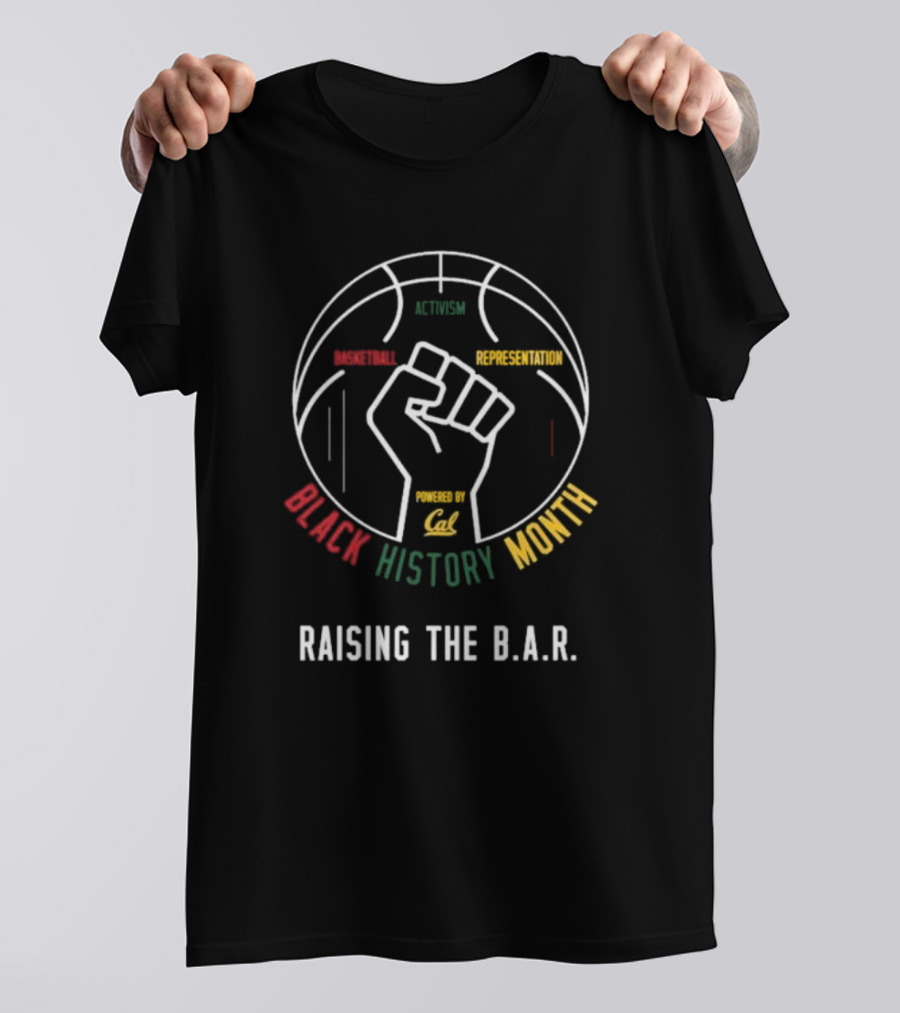 Cal Basketball Black History Month Activism Representation Raising The B.A.R T-Shirt