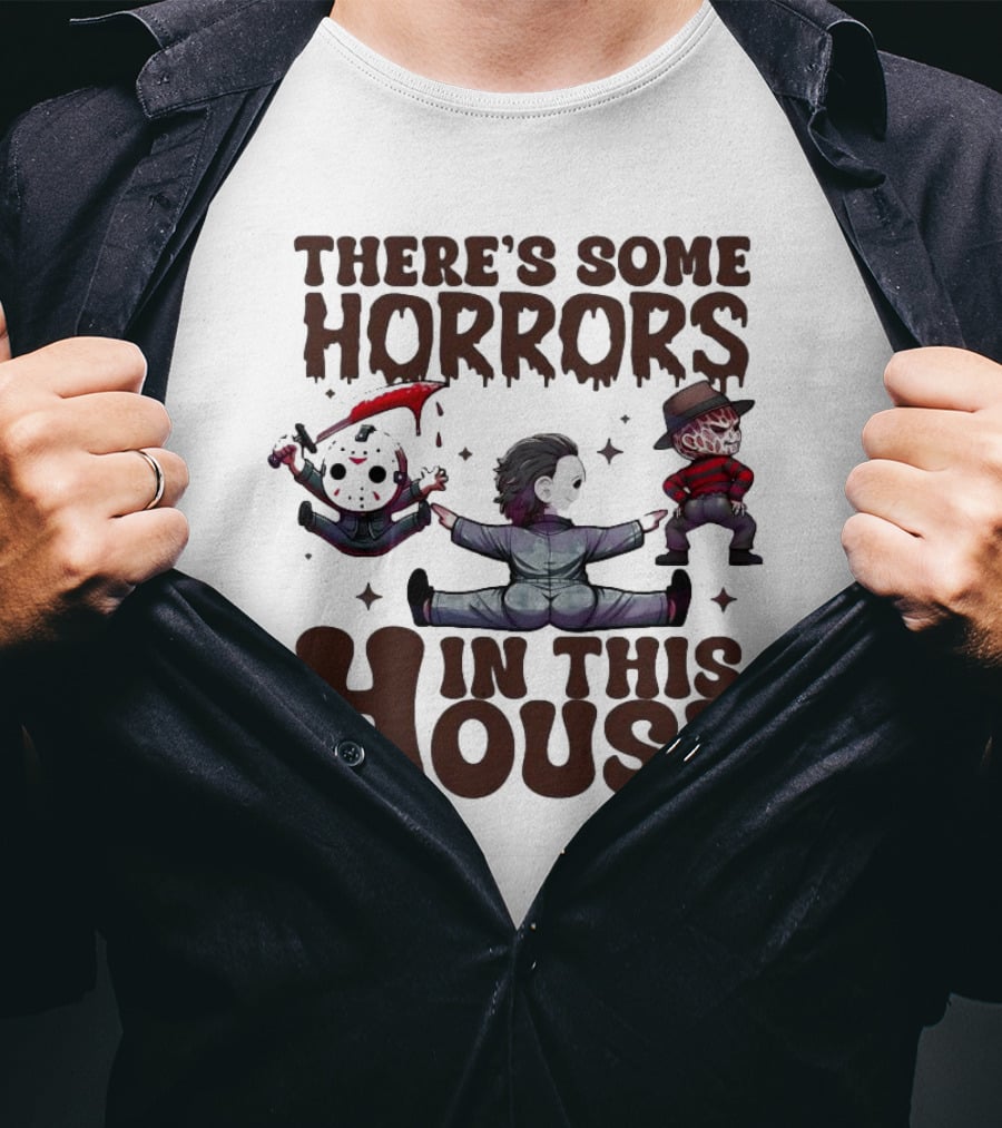 There’s Some Horrors In This House With Iconic Horror Figures T-Shirt