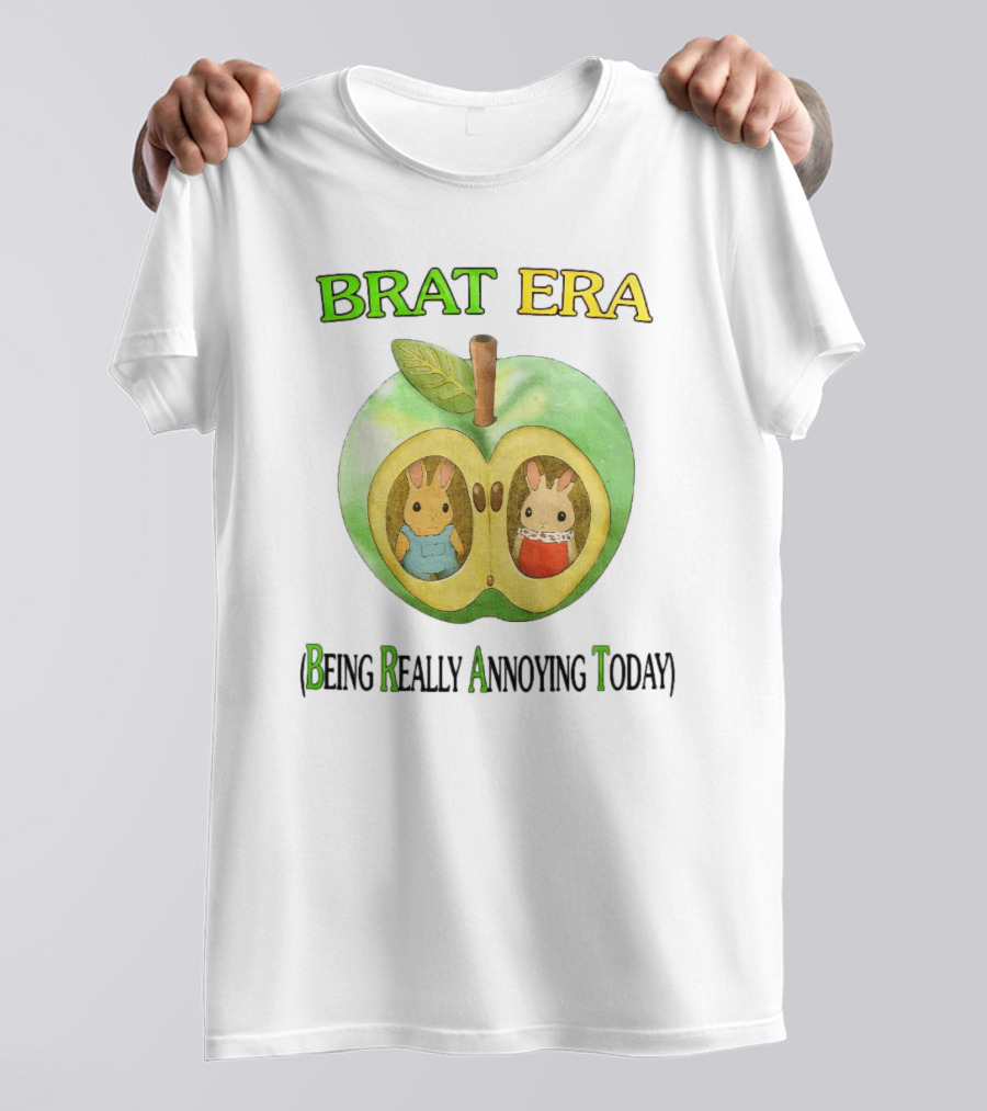 BRAT ERA Bunnies Inside Apple Being Really Annoying Today T-Shirt