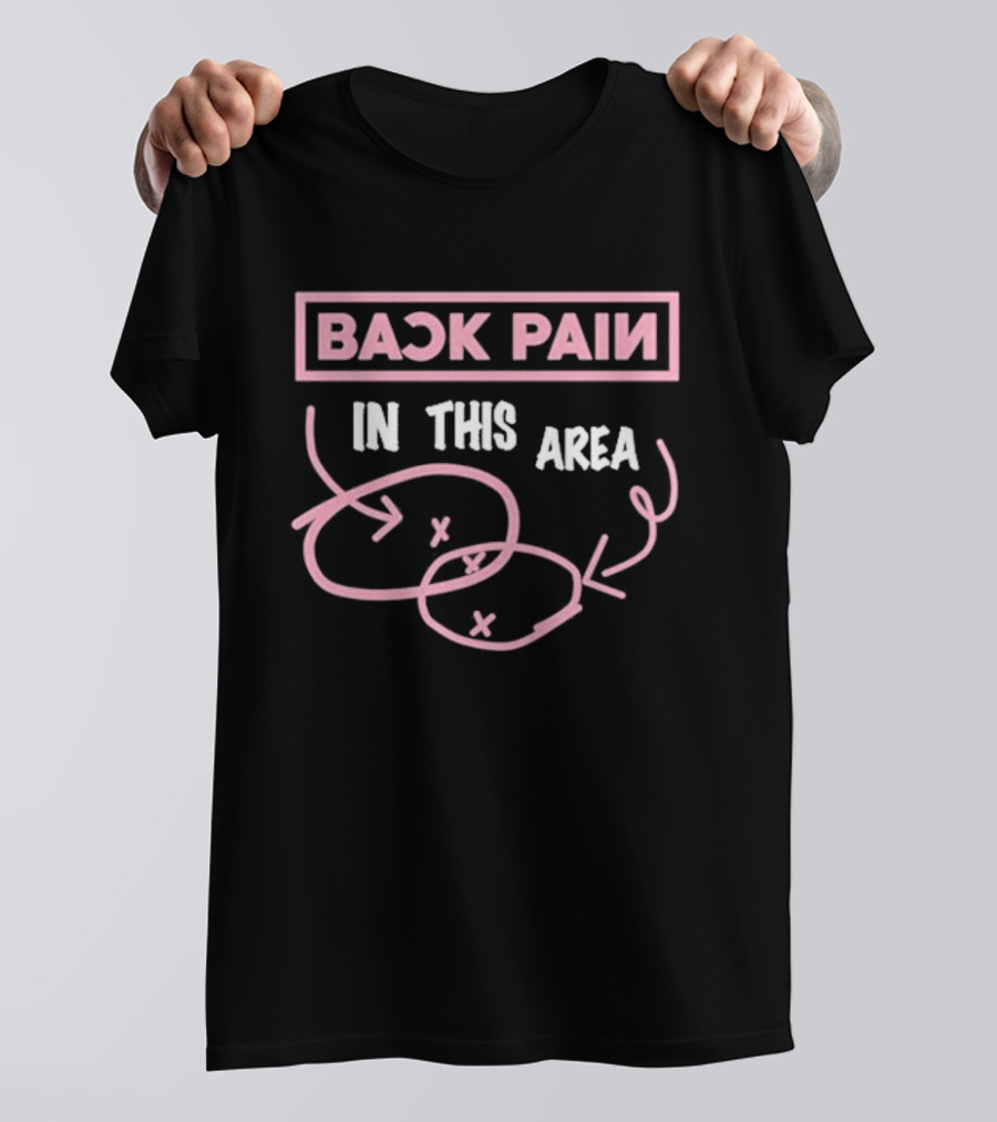 Back Pain In This Area Play Diagram T-Shirt