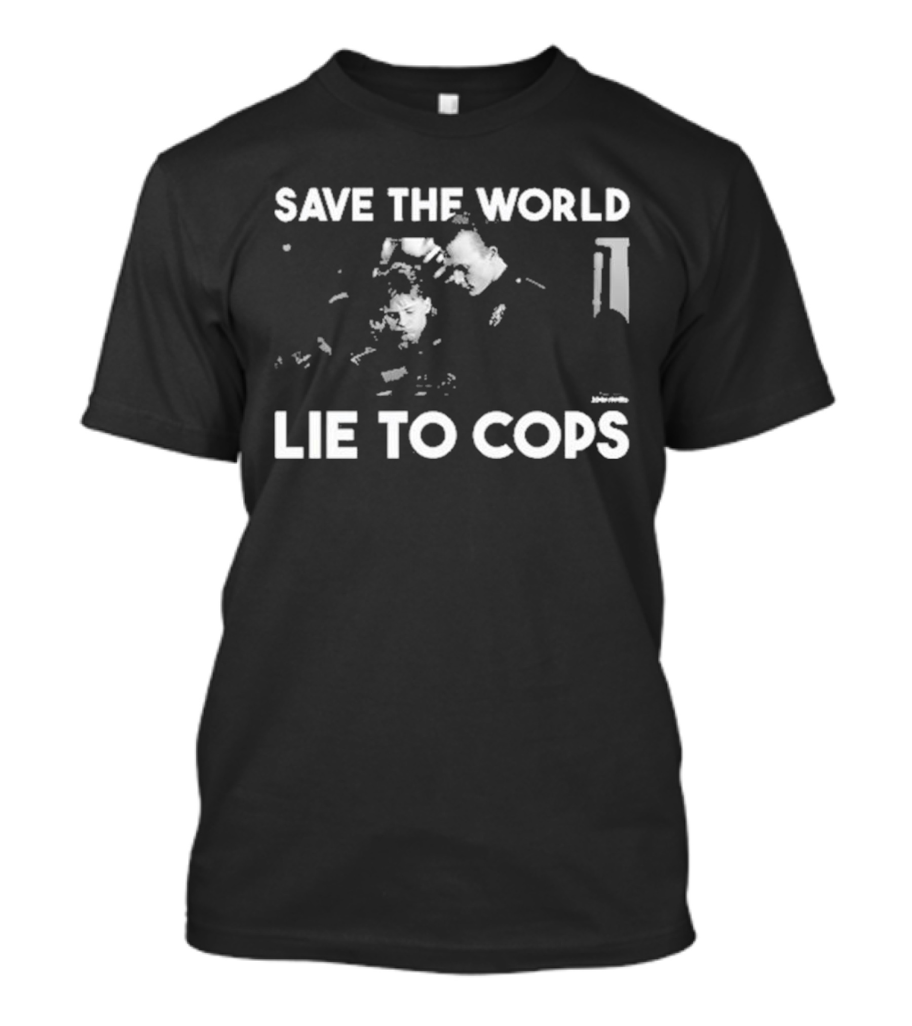 Punkwithacamera Save The World Lie To Cops Terminator 2 T-Shirt