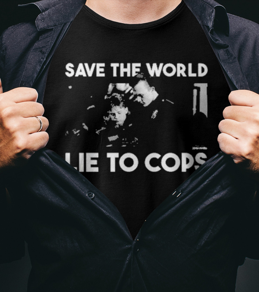 Punkwithacamera Save The World Lie To Cops Terminator 2 T-Shirt