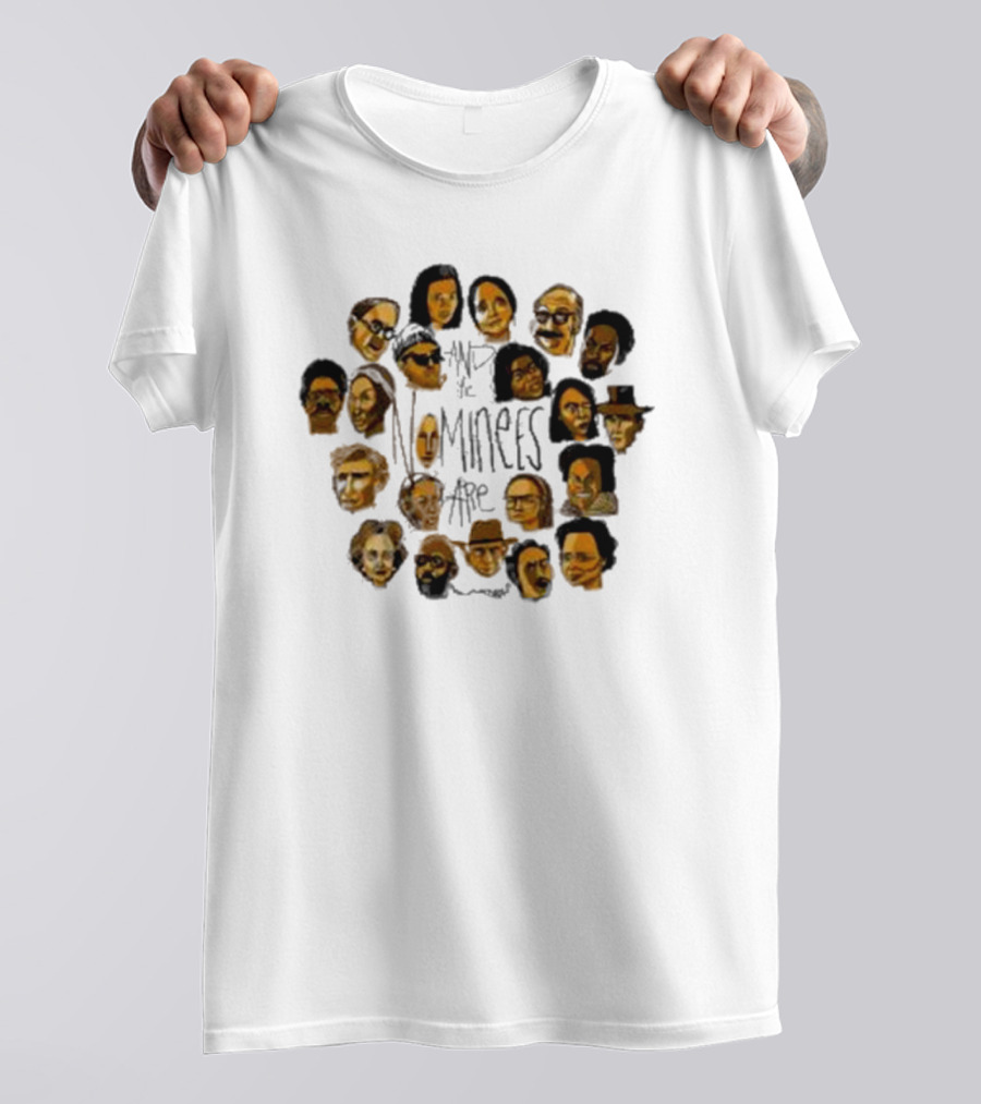 Drunk Drawn The Nominees And The Nominees Are T-Shirt