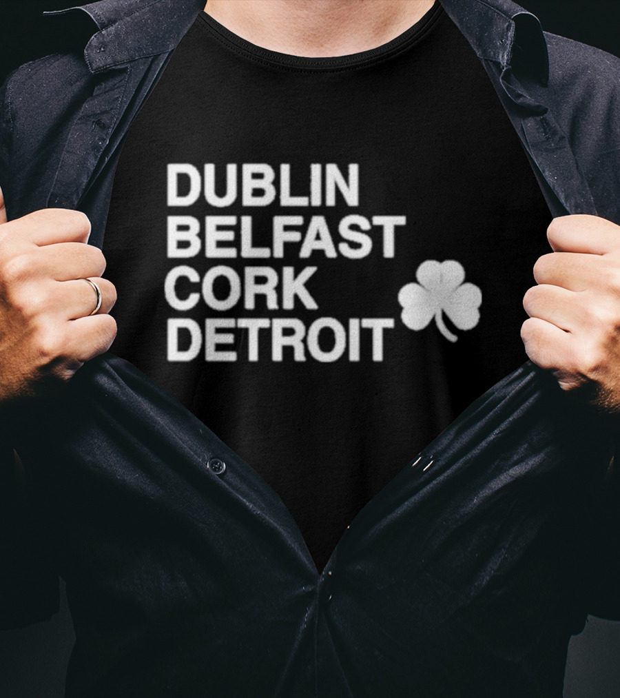 Dublin Belfast Cork Detroit Shamrock T-Shirt