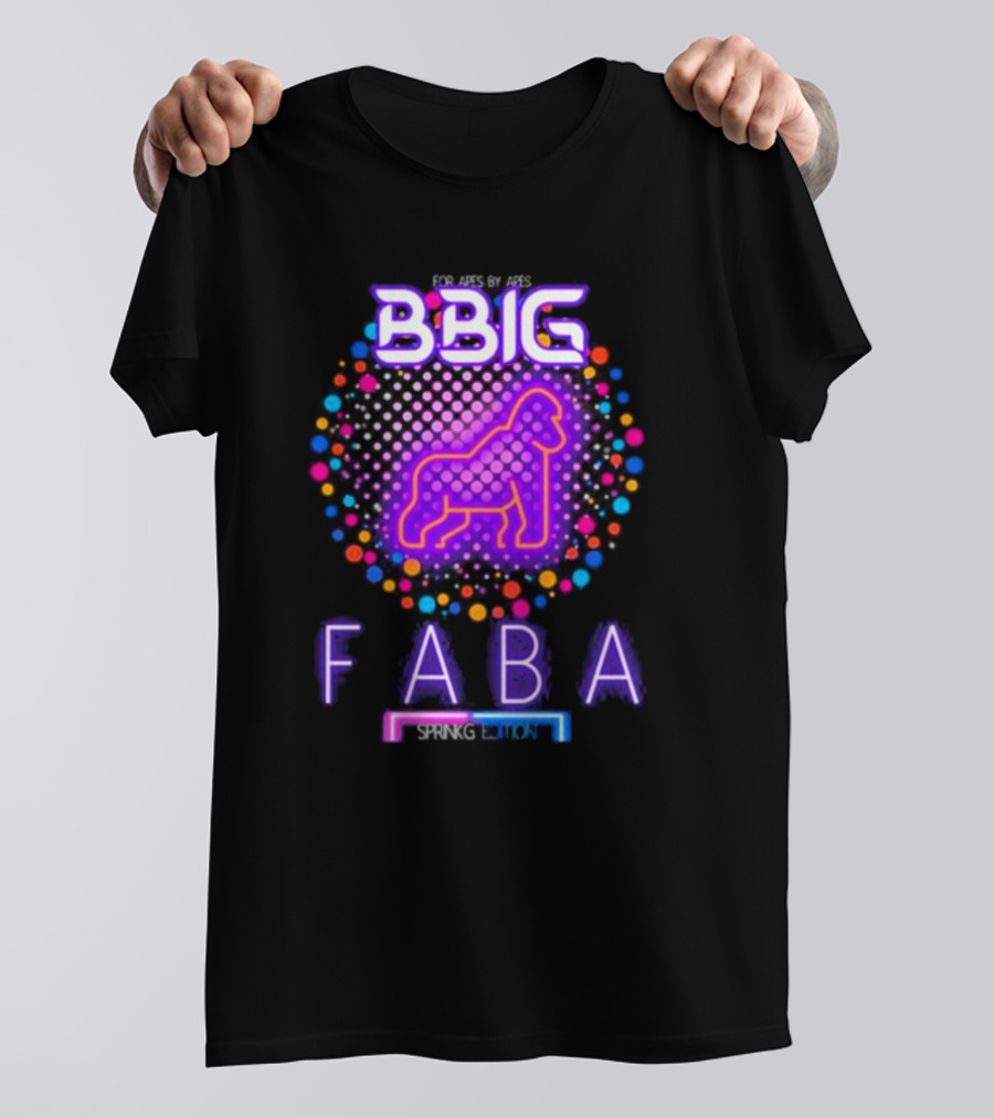 FABA BBIG Sprinkg Edition For Apes By Apes T-Shirt