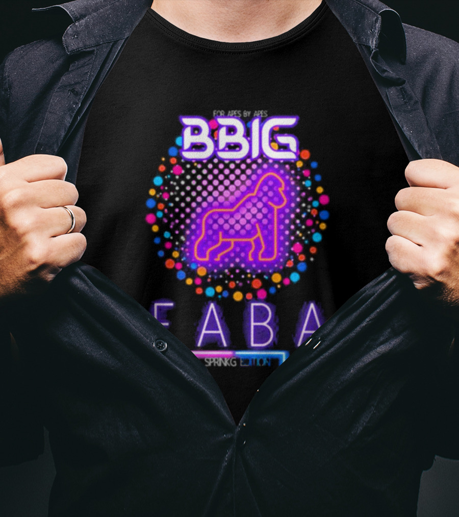 FABA BBIG Sprinkg Edition For Apes By Apes T-Shirt