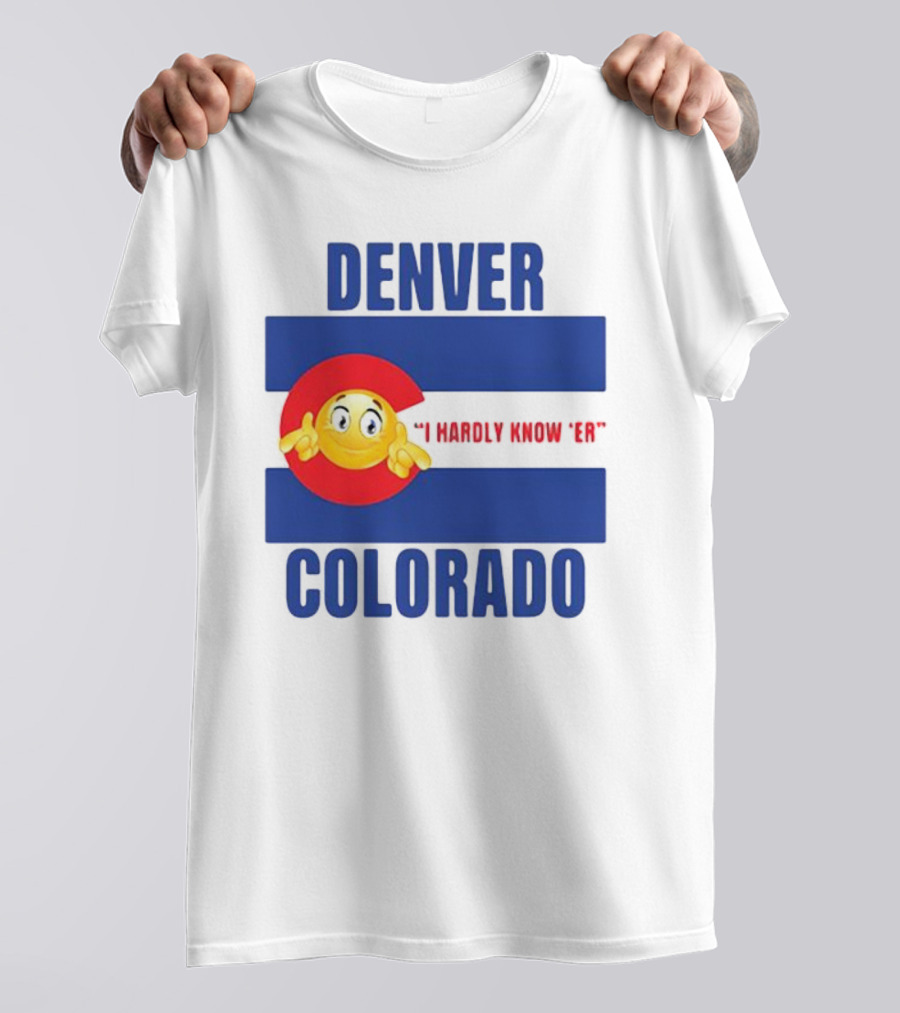 Denver Colorado I Hardly Know 'Er Emoji Thumbs Up T-Shirt