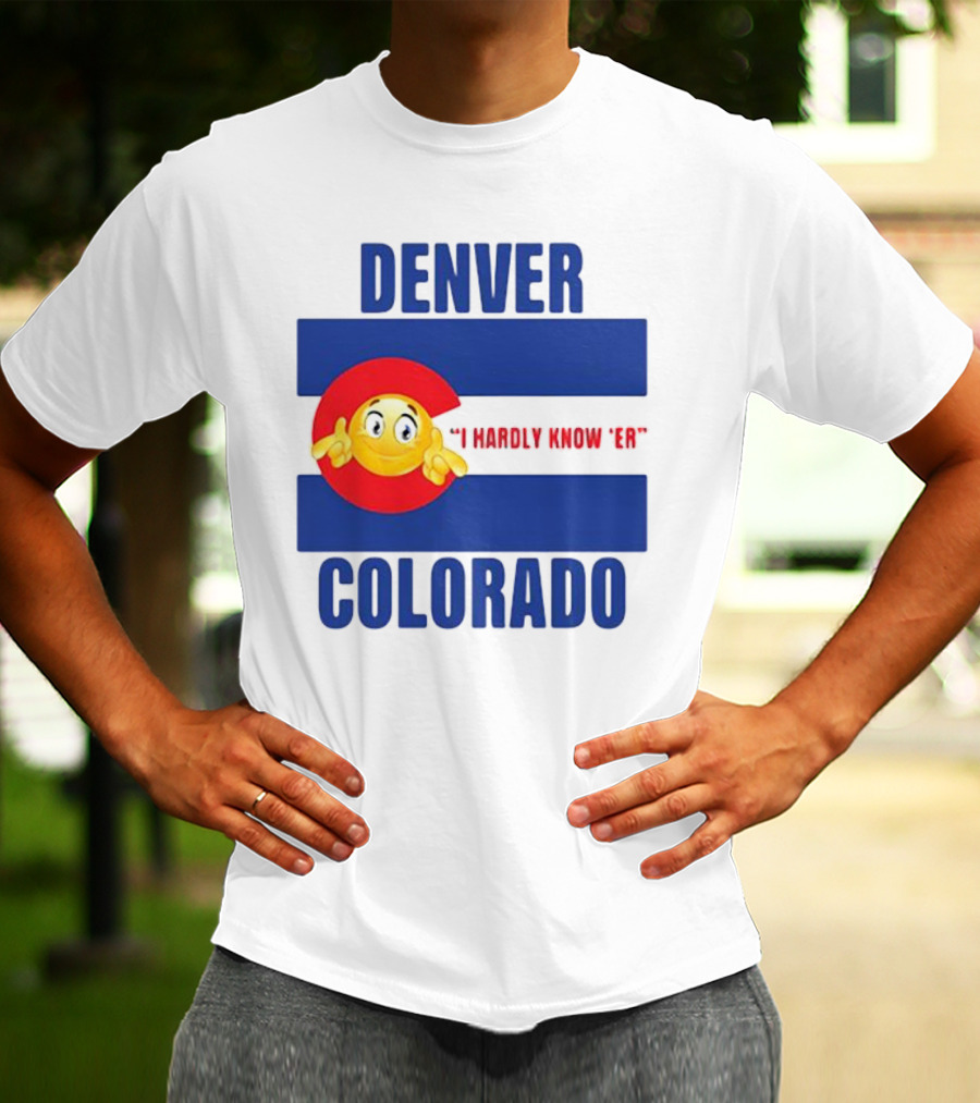 Denver Colorado I Hardly Know 'Er Emoji Thumbs Up T-Shirt