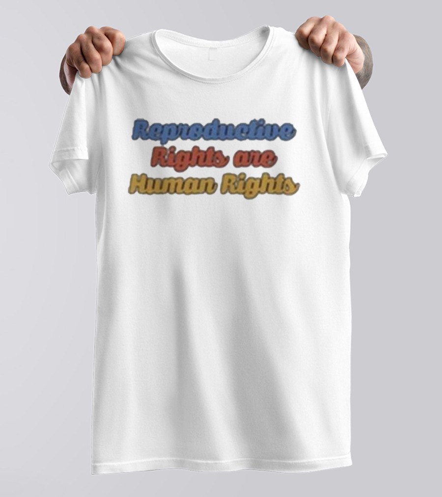 Reproductive Rights Are Human Rights T-Shirt