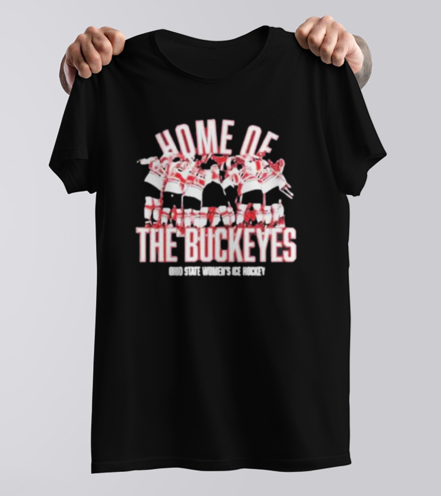 Home Of The Buckeyes Ohio State Women’s Ice Hockey T-Shirt