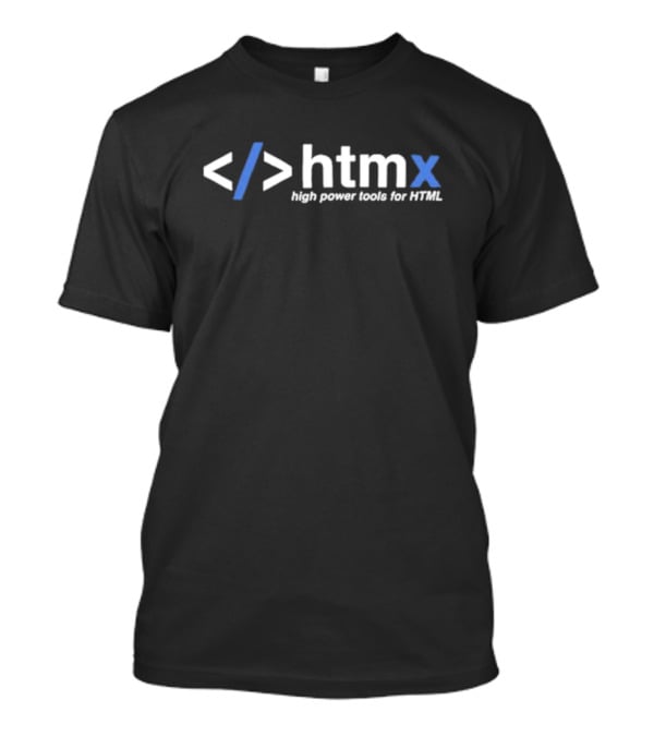 Htmx High Power Tools For HTML Code Enhancement T-Shirt