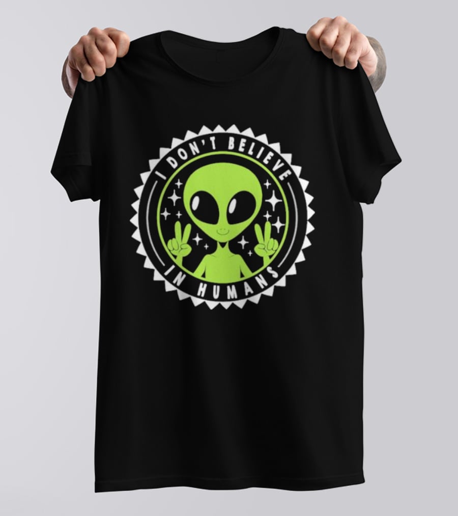 I Don’t Believe In Humans Funny Alien Peace Sign Badge T-Shirt