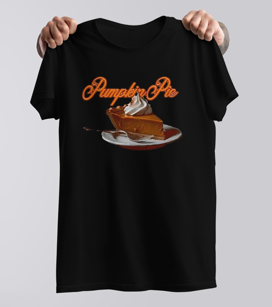 Pumpkin Pie I’ve Literally Been Waiting An Entire Year For This Slice Of Dessert T-Shirt