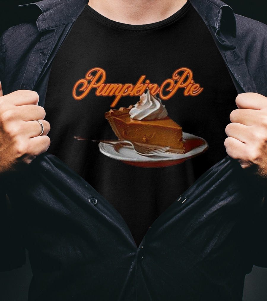 Pumpkin Pie I’ve Literally Been Waiting An Entire Year For This Slice Of Dessert T-Shirt