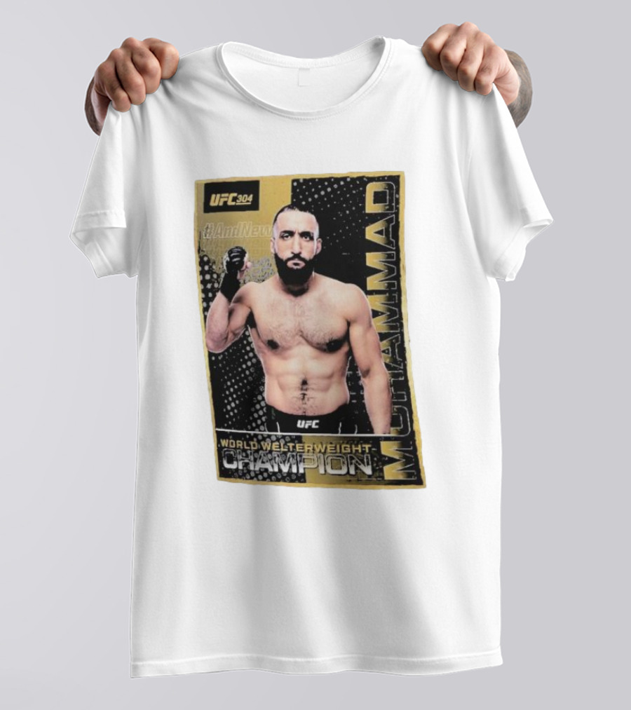 UFC 304 Belal Muhammad World Welterweight Champion And New T-Shirt