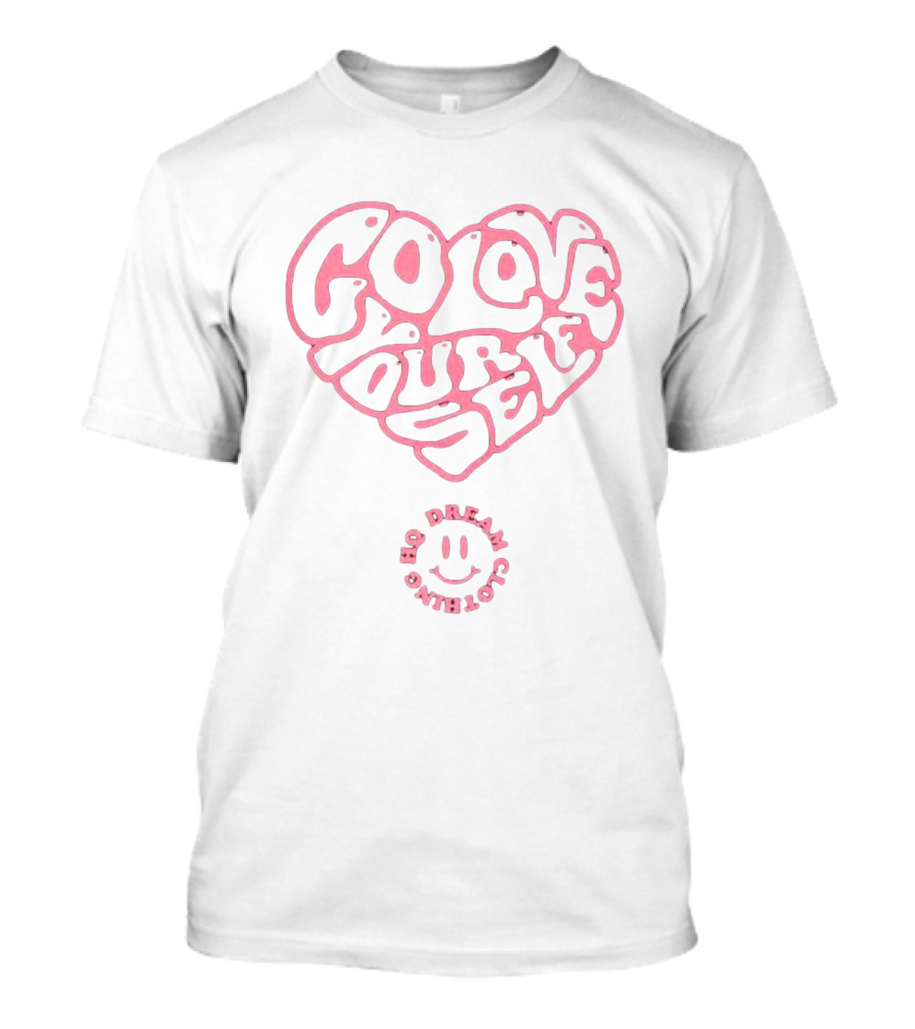 Go Love Yourself Heart Design Fream Clothing HQ Smiley T-Shirt