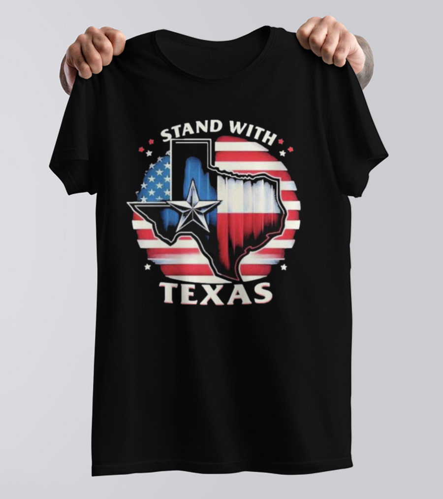 Stand With Texas American Flag Star Map T-Shirt