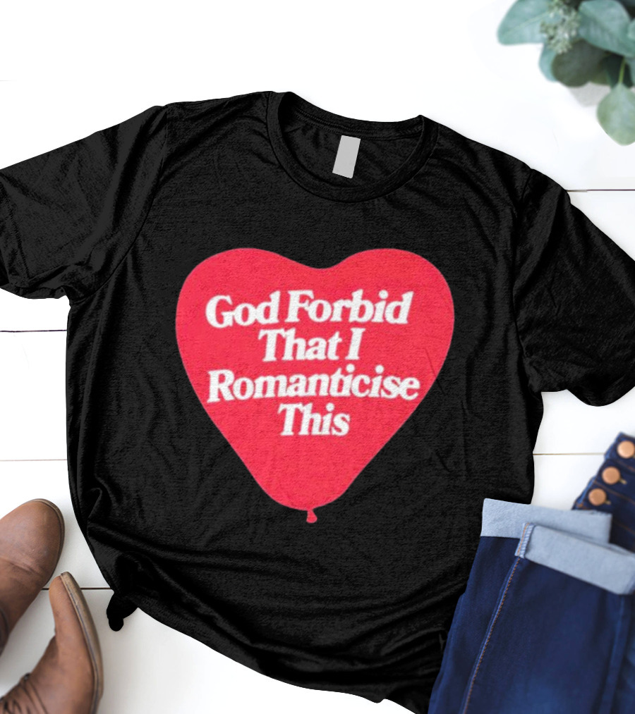 James Marriott God Forbid That I Romanticise This Heart Balloon T-Shirt