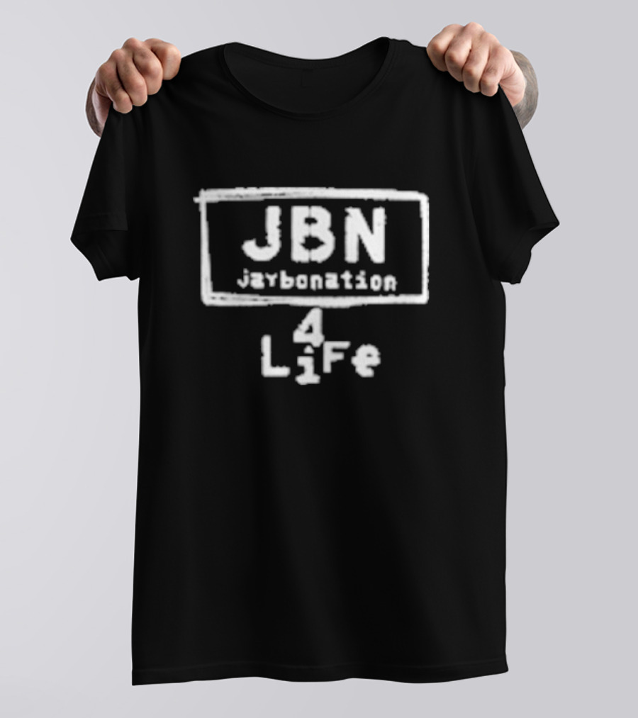 JBN Jaybonation 4 Life T-Shirt