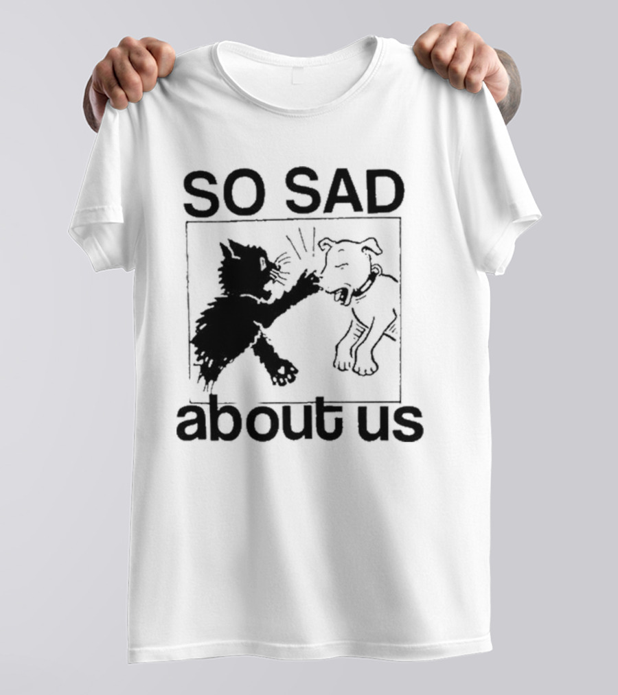 Lowlvl So Sad About Us Cat And Dog T-Shirt