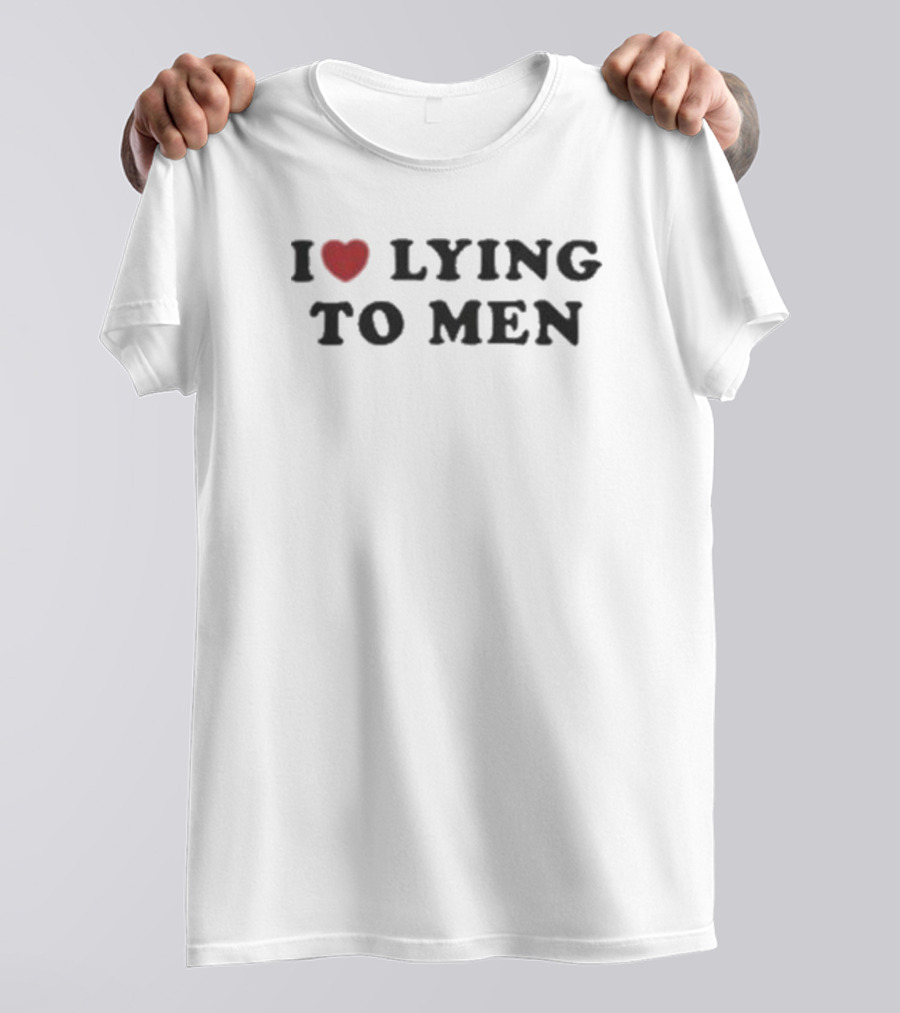 I Heart Lying To Men T-Shirt