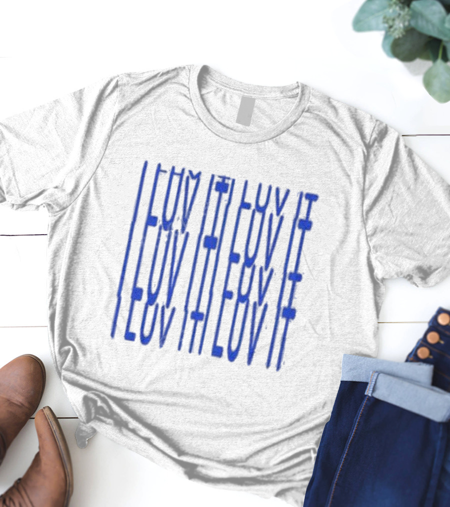 I Luv It Repeat Blue Text T-Shirt