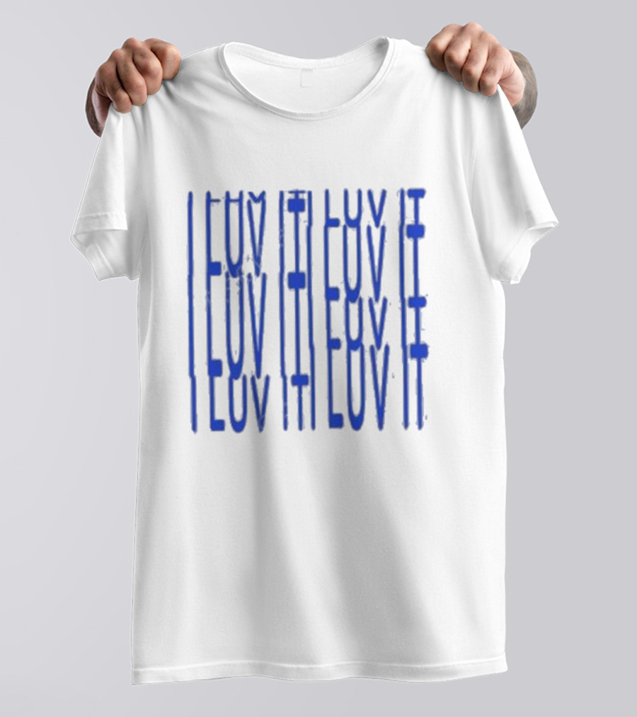 I Luv It Repeat Blue Text T-Shirt