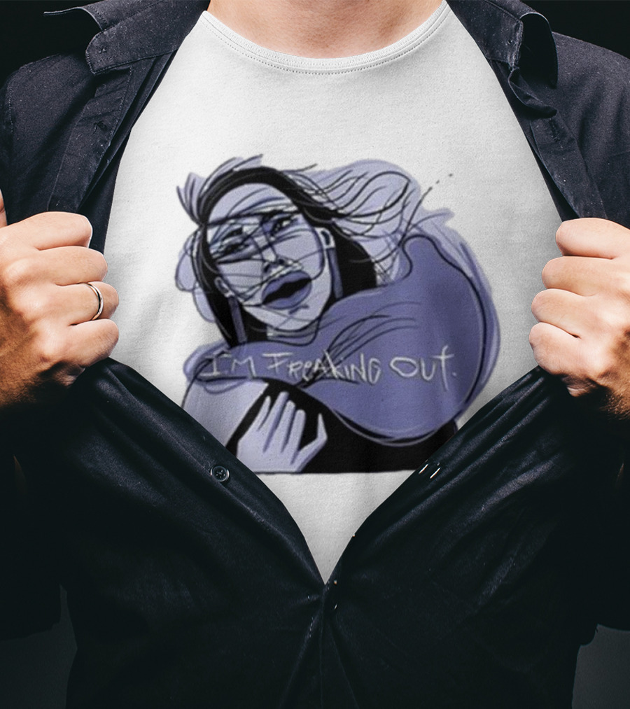 I'm Freaking Out Artistic Expression In Emotional Turmoil T-Shirt