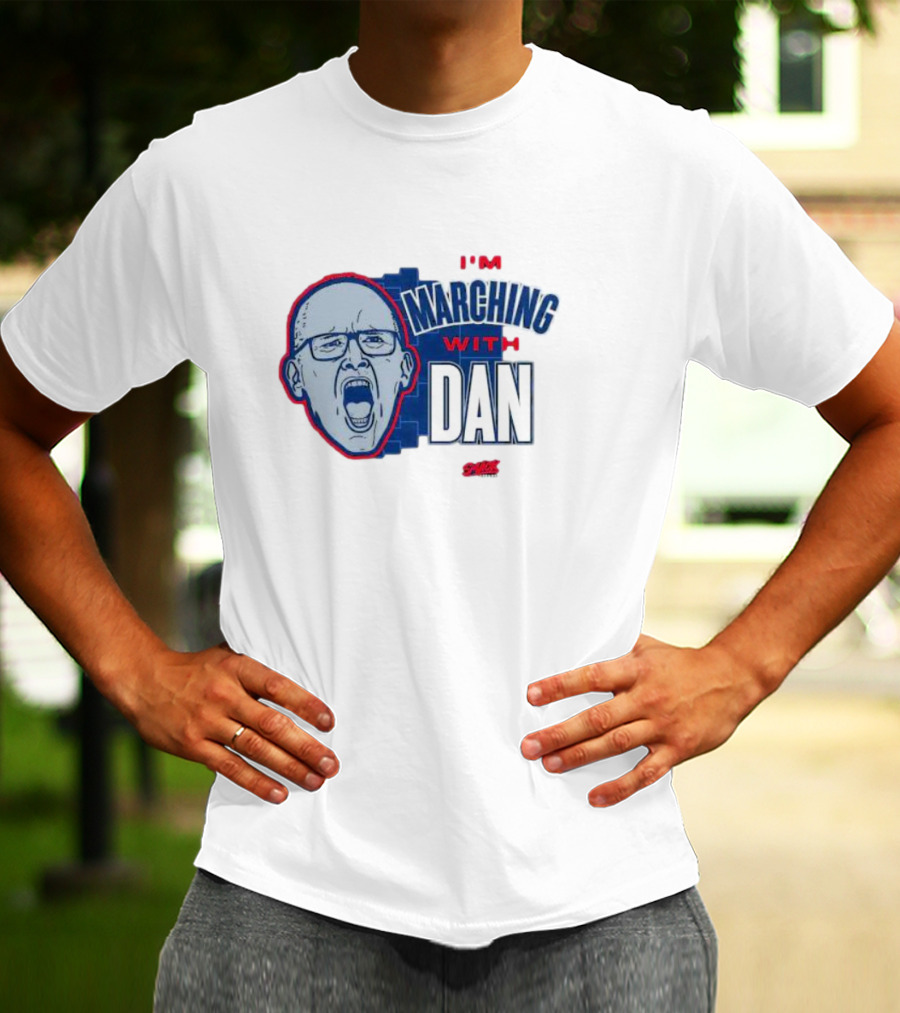I’m Marching With Dan SMACK T-Shirt