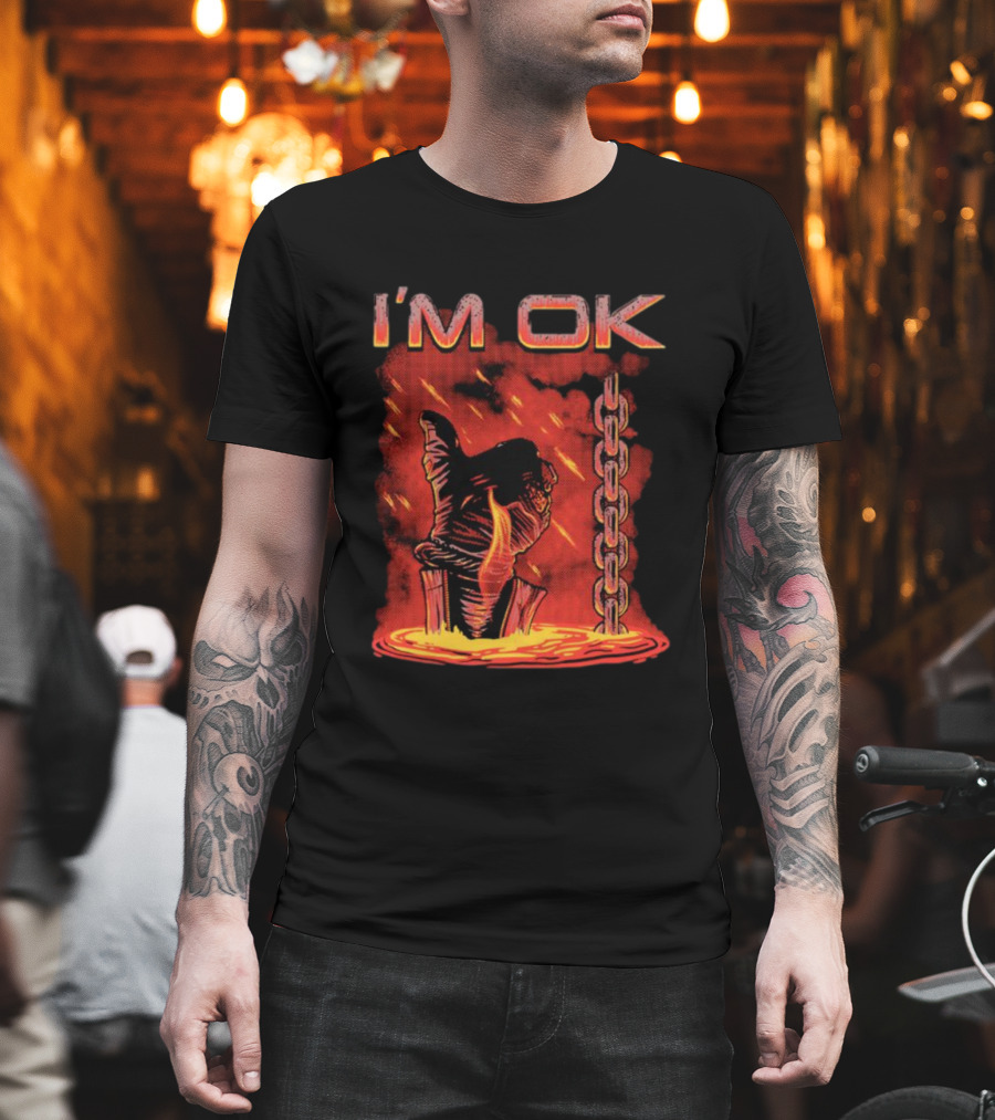 I'm Ok Arm Tied Under Lava Chain Rain T-Shirt