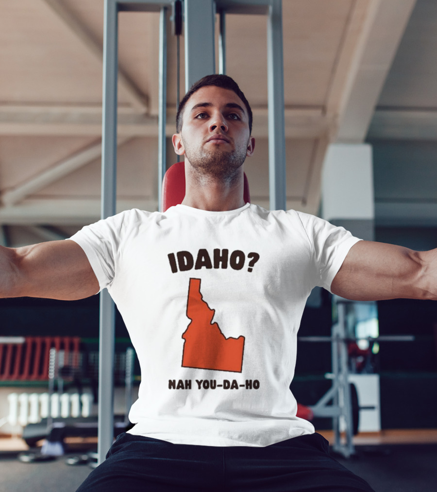 Idaho Nah You-da-ho State Map Joke T-Shirt