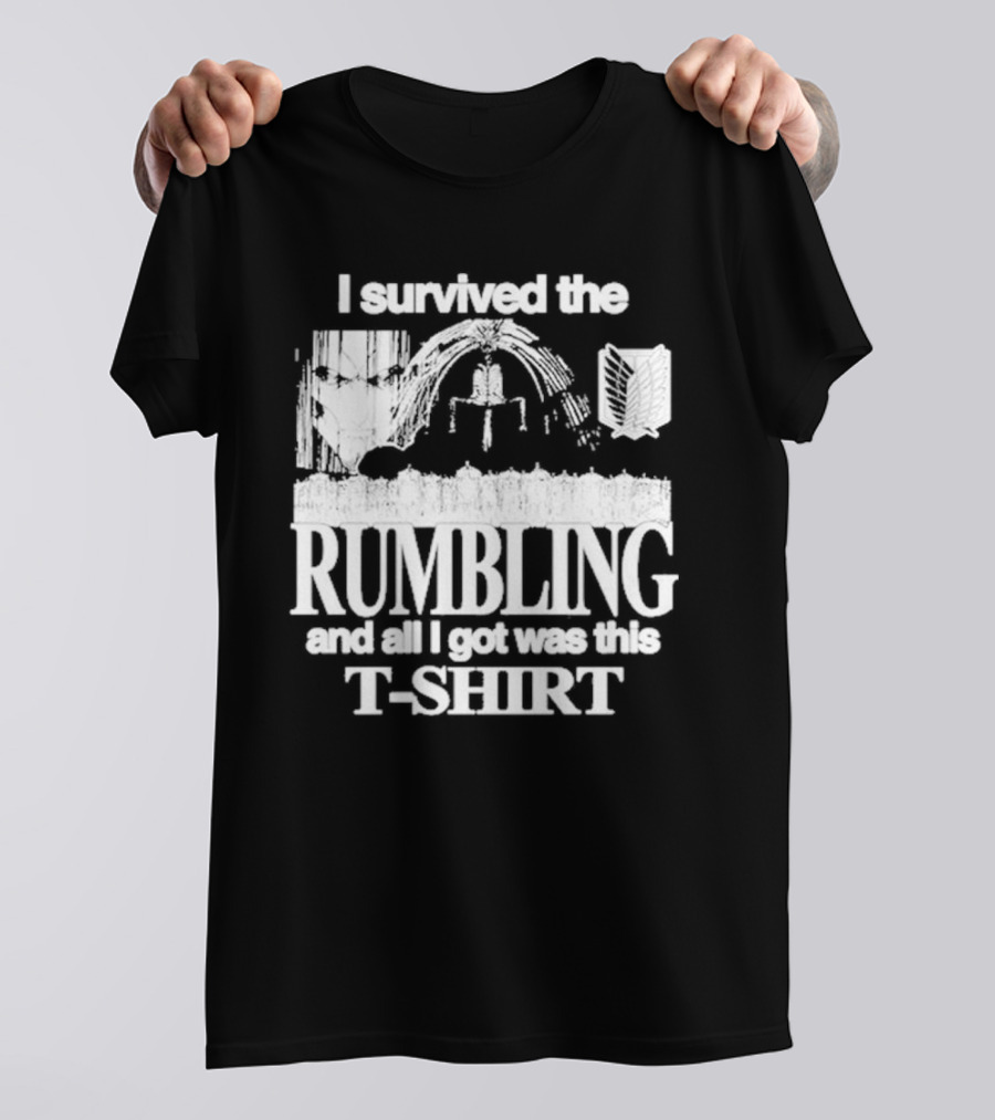 I Survived The Rumbling And All I Got Was This T-Shirt Hoshipieces T-Shirt