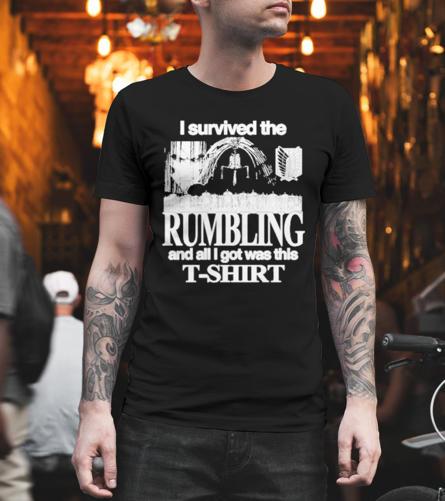 I Survived The Rumbling And All I Got Was This T-Shirt Hoshipieces T-Shirt