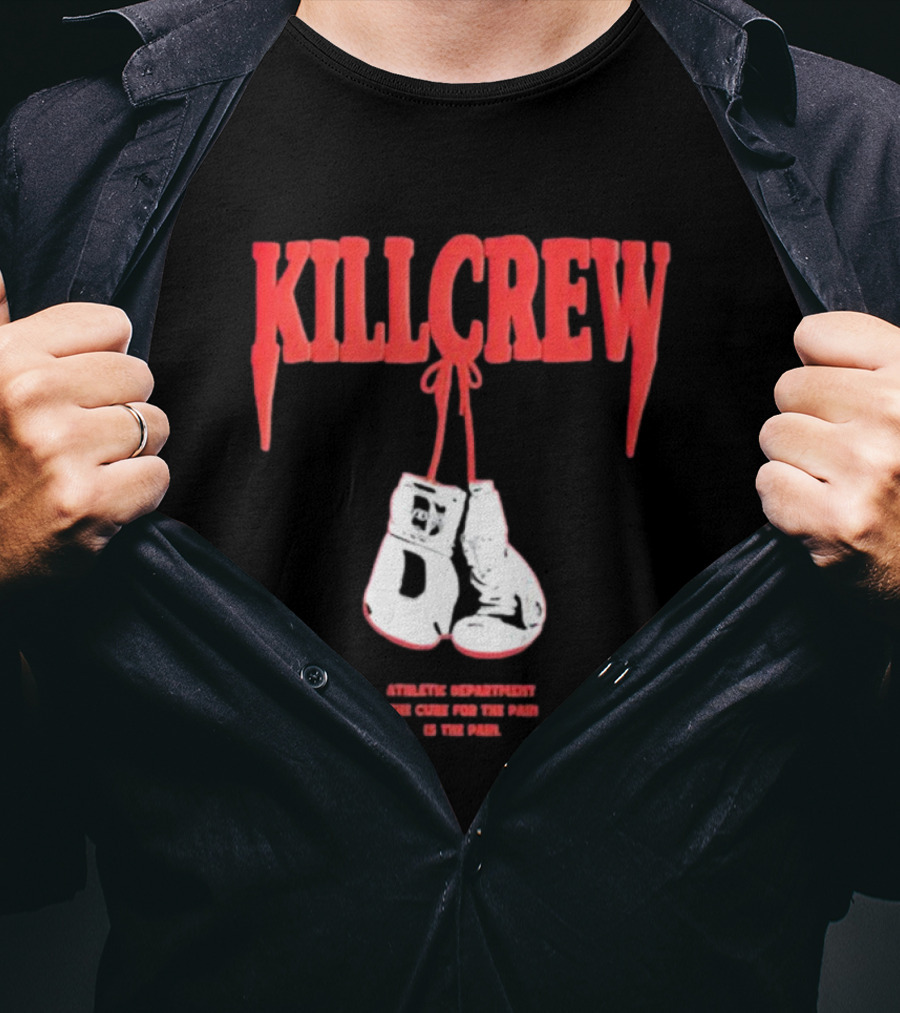 Kll Crew Killcrew Athletic Department The Cure For The Pain Boxing Gloves T-Shirt