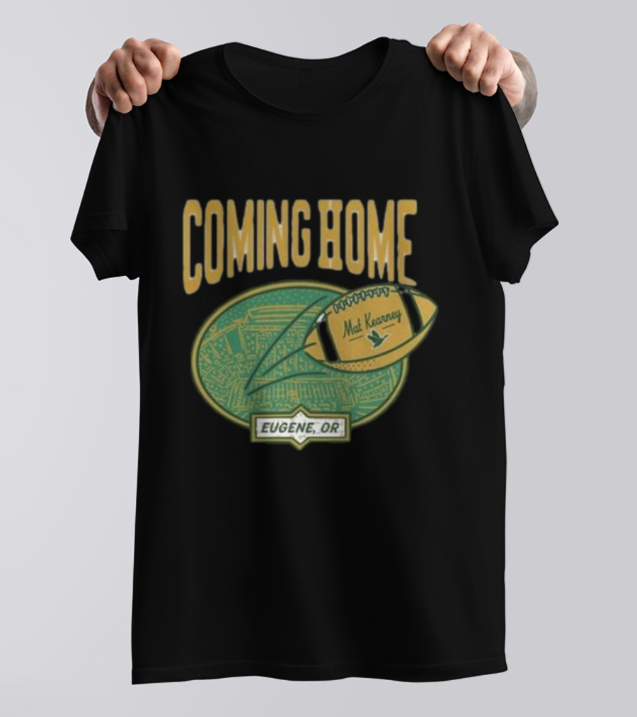 Coming Home Mat Kearney Football Eugene OR T-Shirt