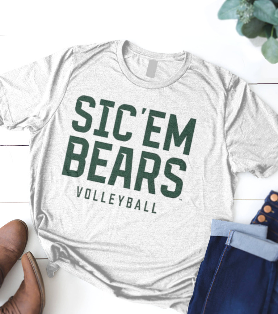 Sic’em Bears Volleyball Team Spirit T-Shirt