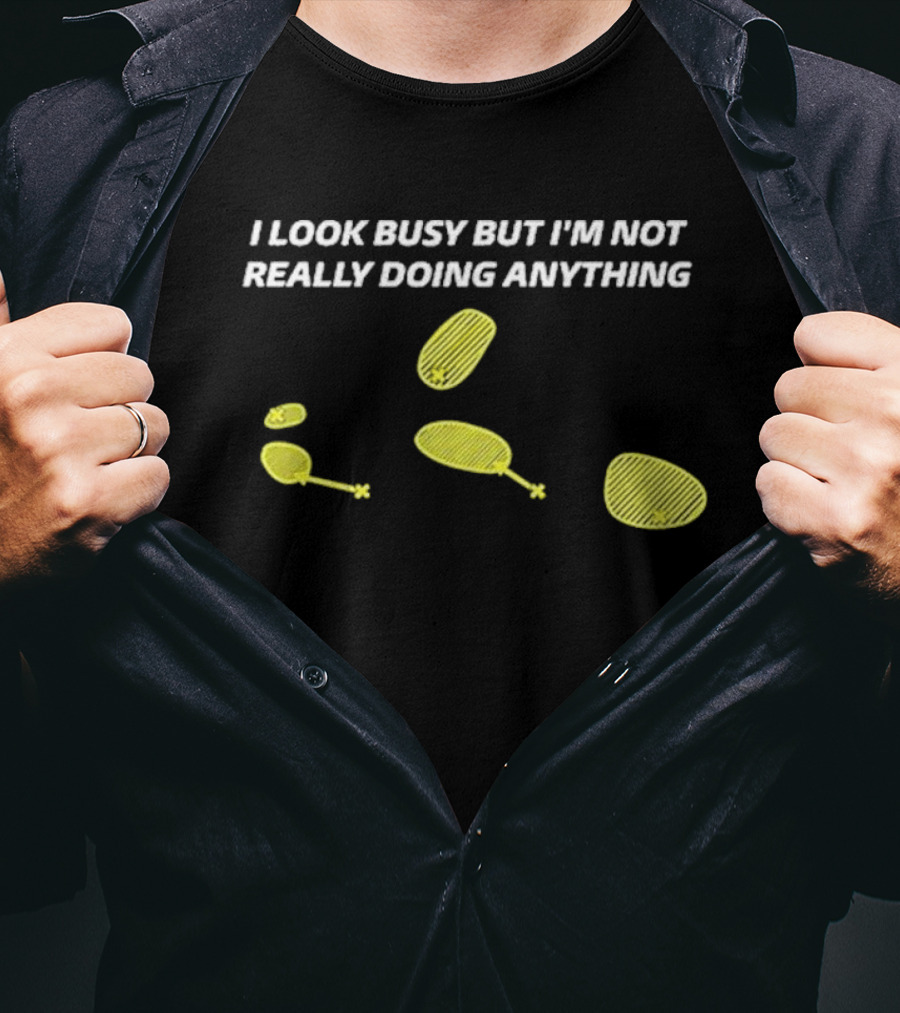 I Look Busy But I’m Not Really Doing Anything Stormchaser Nick T-Shirt